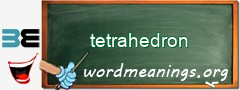 WordMeaning blackboard for tetrahedron